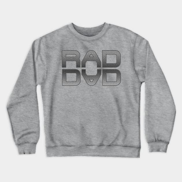 Rad Dad - grey Crewneck Sweatshirt by AlondraHanley